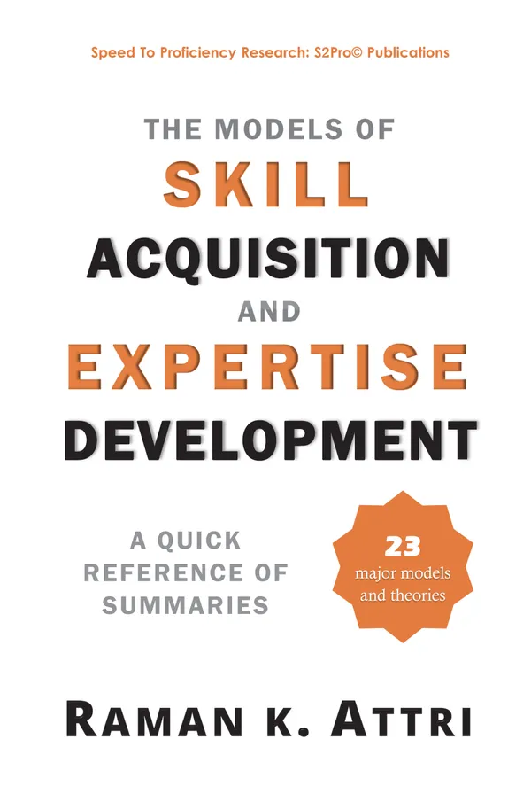 The Models of Skill Acquisition and Expertise Development : A Quick Reference of Summaries