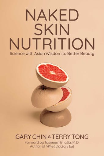 Naked Skin Nutrition - Terry Tong, Gary Chin