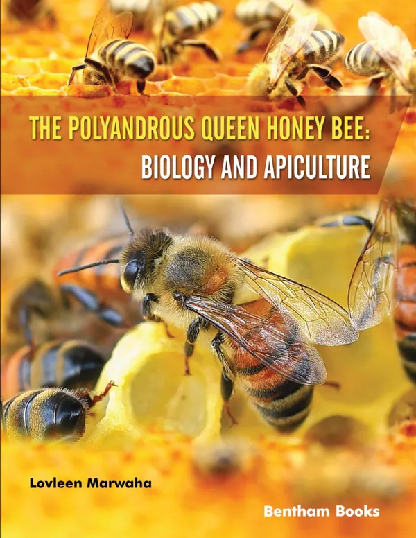 The Polyandrous Queen Honey Bee: Biology and Apiculture