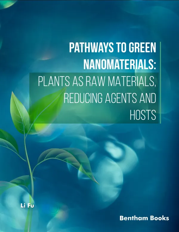 Pathways to Green Nanomaterials : Plants as Raw Materials, Reducing Agents and Hosts