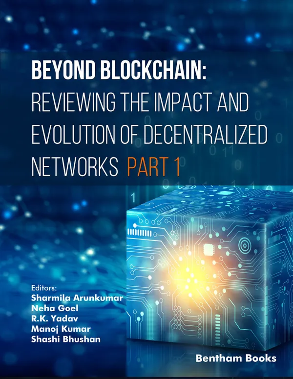 Beyond Blockchain : Reviewing the Impact and Evolution of Decentralized Networks (Part 1)