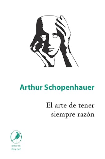 El arte de tener siempre razón - Arthur Schopenhauer