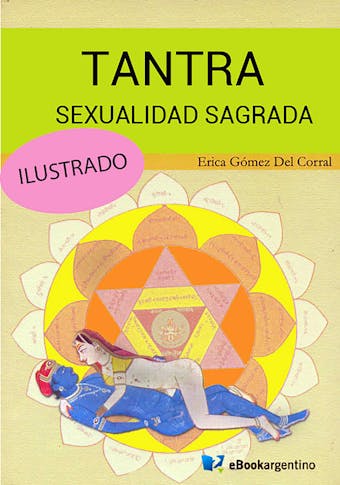 Tantra, sexualidad sagrada - Erica Gómez del Corral