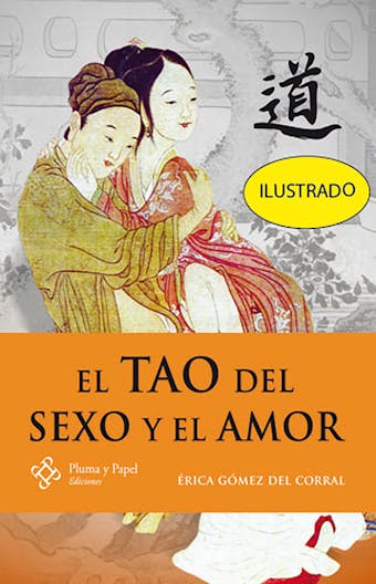 El Tao del sexo y el amor - Erica Gómez del Corral