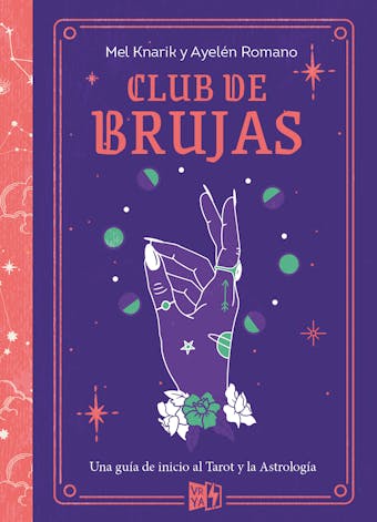Club de brujas: Una guía de inicio al Tarot y la Astrología
