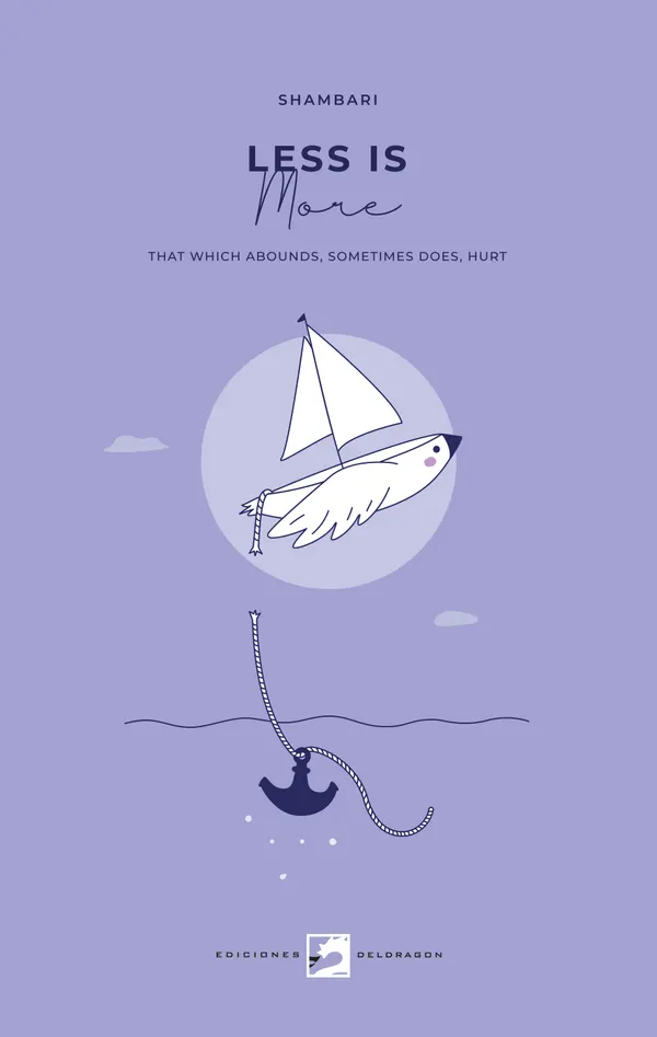 Less is More : That Which Abound, Sometimes does, Hurt