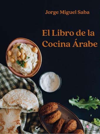 El libro de la Cocina Árabe - Jorge Miguel Saba