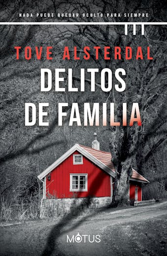 Delitos de familia (versión latinoamericana): Nada puede quedar oculto para siempre - undefined