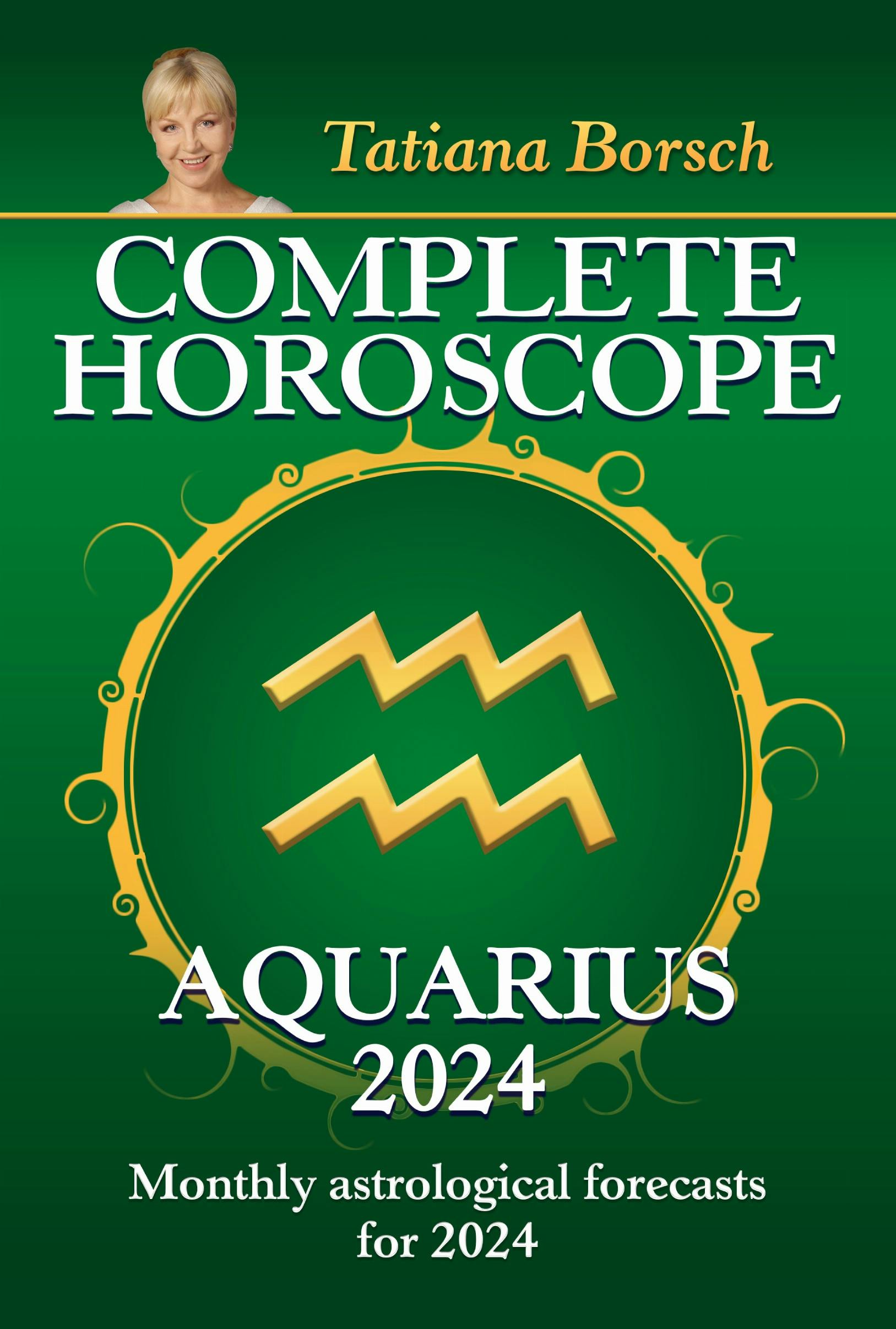 Complete Horoscope Aquarius 2024 E book Tatiana Borsch Nextory