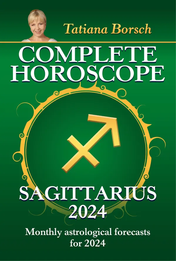 Complete Horoscope Sagittarius 2024 : Monthly astrological forecasts for 2024