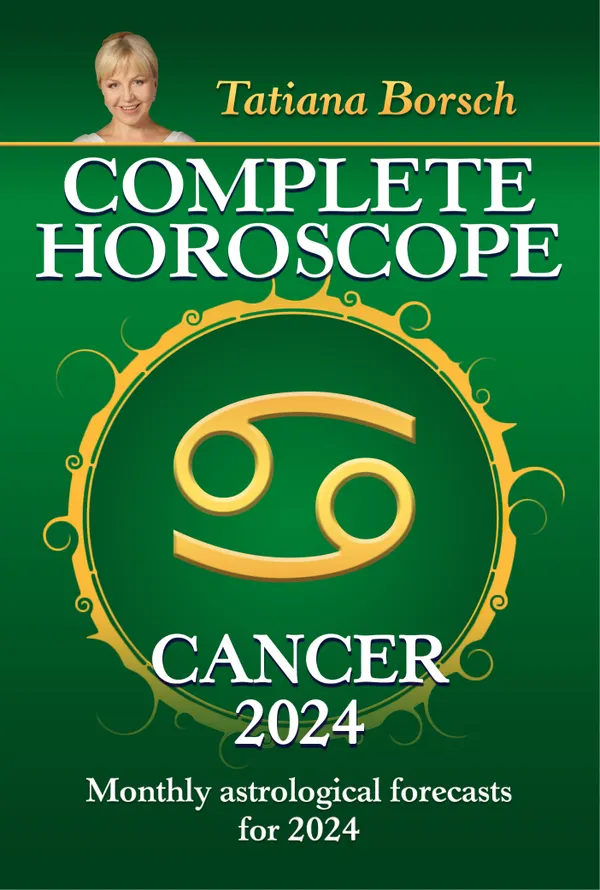 Complete Horoscope Cancer 2024 : Monthly astrological forecasts for 2024