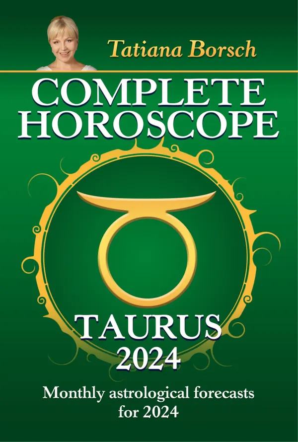 Complete Horoscope Taurus 2024 : Monthly astrological forecasts for 2024