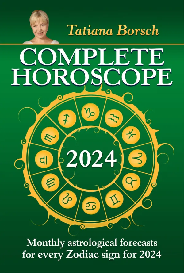 Complete Horoscope 2024 : Monthly Astrological Forecasts for Every Zodiac Sign for 2024