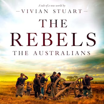 The Rebels: The Australians 6 - Vivian Stuart