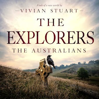 The Explorers: The Australians 7 - Vivian Stuart