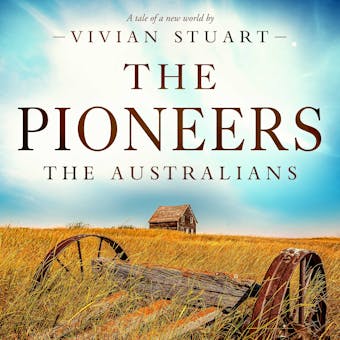 The Pioneers: The Australians 12 - Vivian Stuart