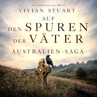 Auf den Spuren der VÃ¤ter - Australien-Saga 4 - Vivian Stuart