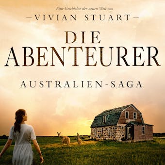 Die Abenteurer - Australien-Saga 5 - Vivian Stuart