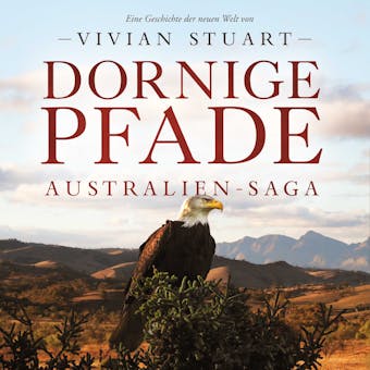 Dornige Pfade - Australien-Saga 8 - Vivian Stuart