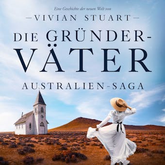 Die Gründerväter - Australien-Saga 9 - Vivian Stuart
