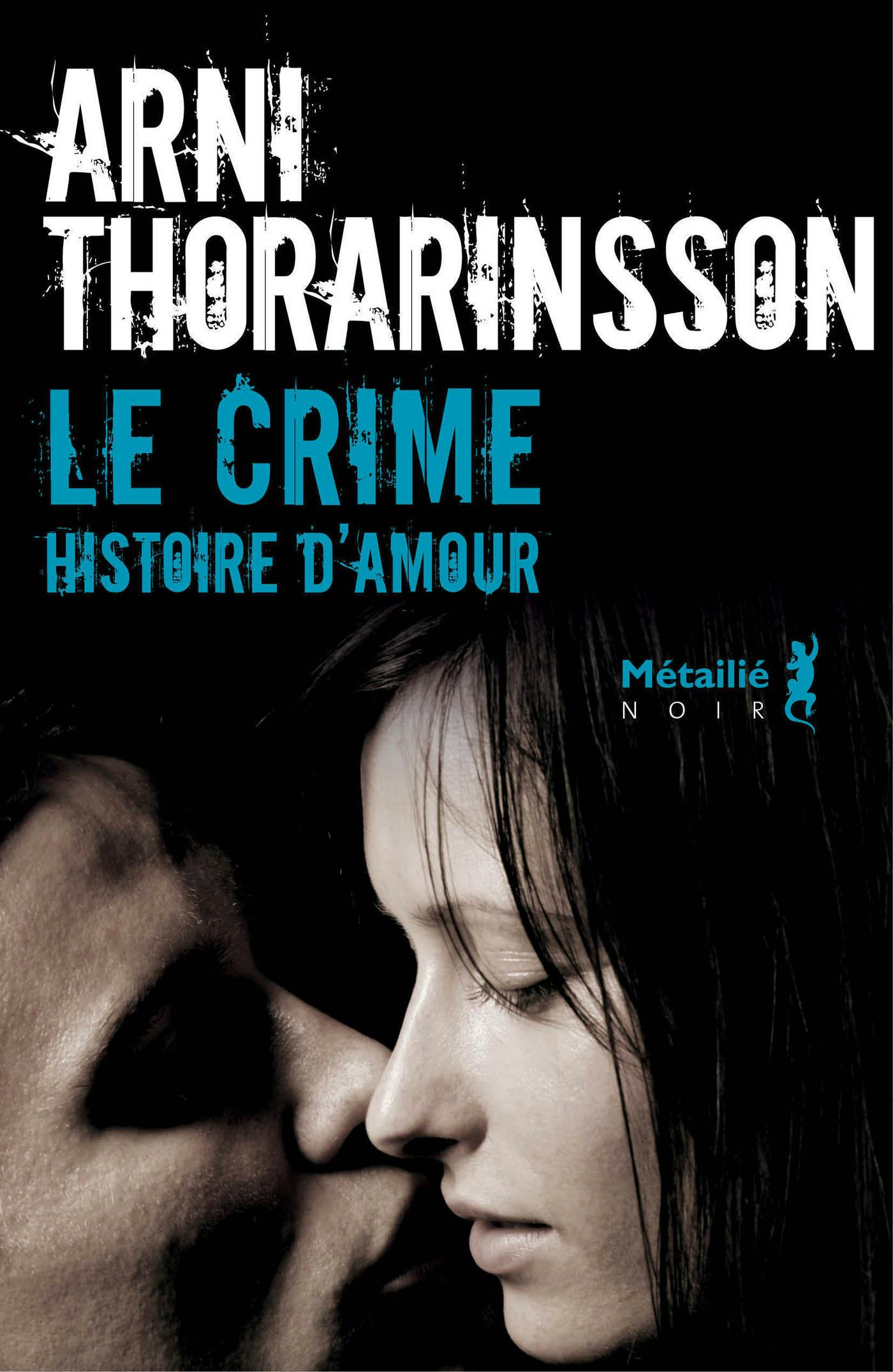 Le Crime : Histoire d'amour | Arni Thorarinsson