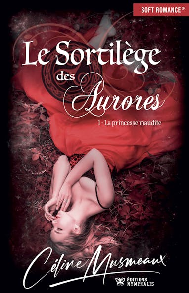 La Princesse Maudite : Le Sortilège Des Aurores, T1