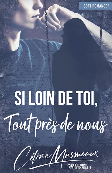 Si Loin De Toi, Tout Près De Nous