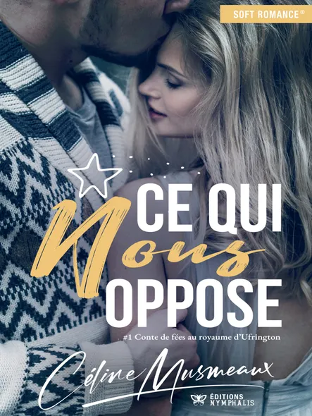 Ce Qui Nous Oppose : Conte De Fées Au Royaume D’ufrington, T1