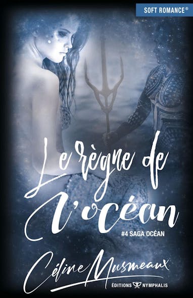 Le Règne De L'océan : Saga Océan, T4