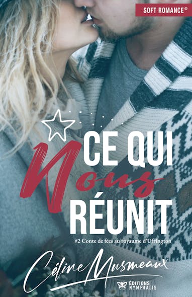 Ce Qui Nous Réunit : Conte De Fées Au Royaume D’ufrington, T2
