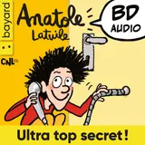 Couverture de Anatole Latuile - Ultra top secret !