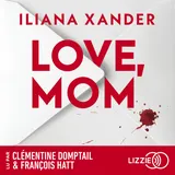 Couverture de Love, Mom - Le thriller domestique phénomène - Nouveauté 2026 - Meilleures ventes livre - Le roman aux 10 millions de lecteurs