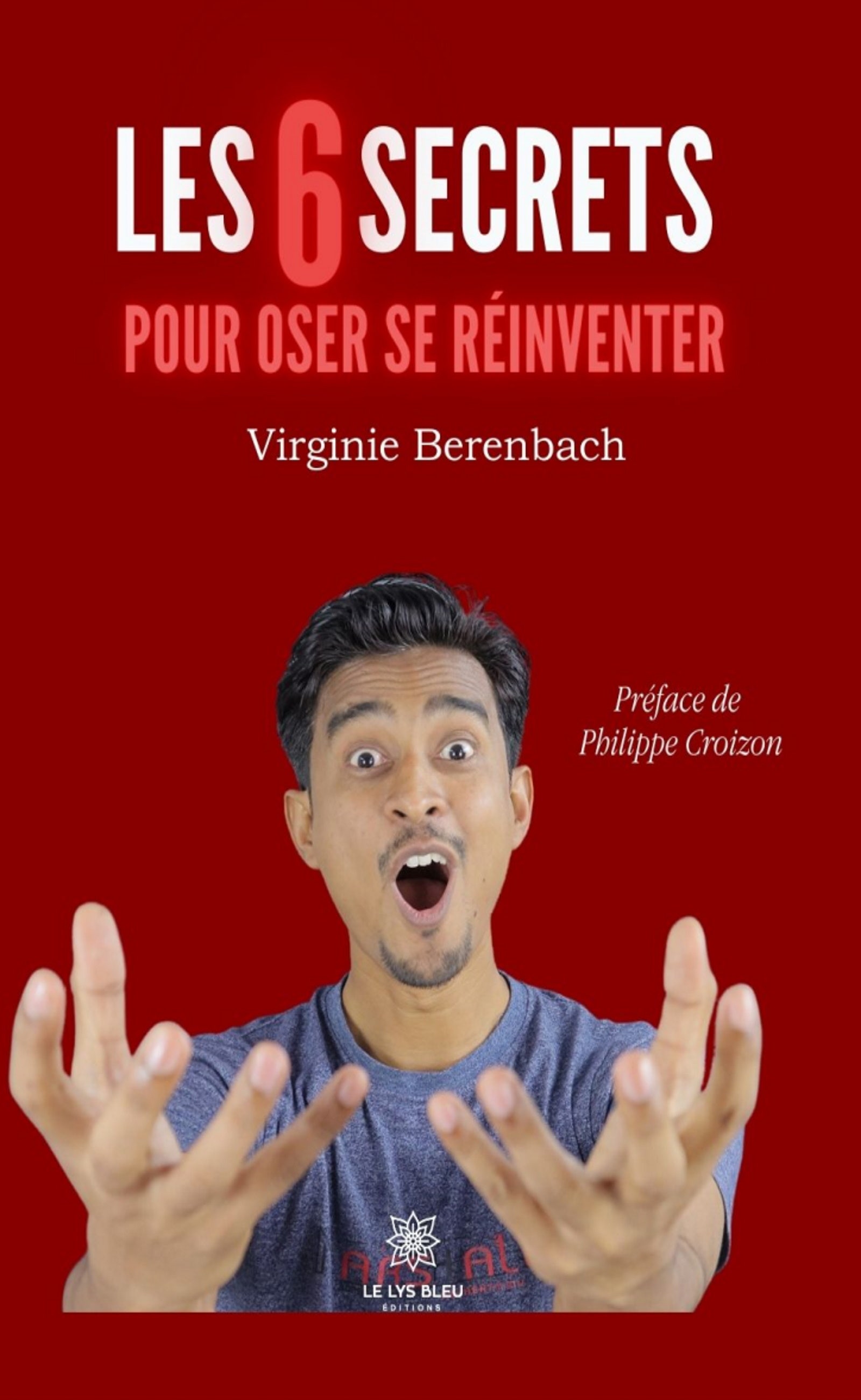Les  6 secrets pour oser se réinventer : Essai