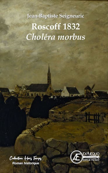 Roscoff 1832 : Choléra Morbus
