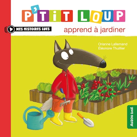 P’tit Loup Apprend À Jardiner