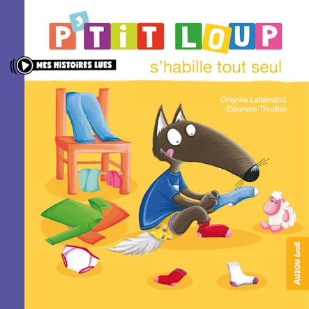 P’tit Loup S’habille Tout Seul