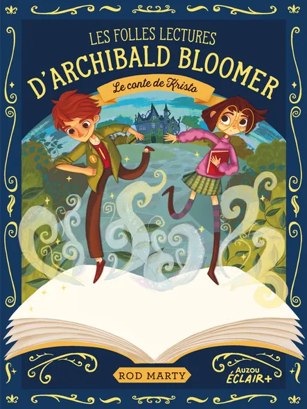 Les Folles Lectures D'archibald Bloomer Tome 1