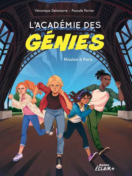 L'académie Des Génies Tome 1 - Mission À Paris