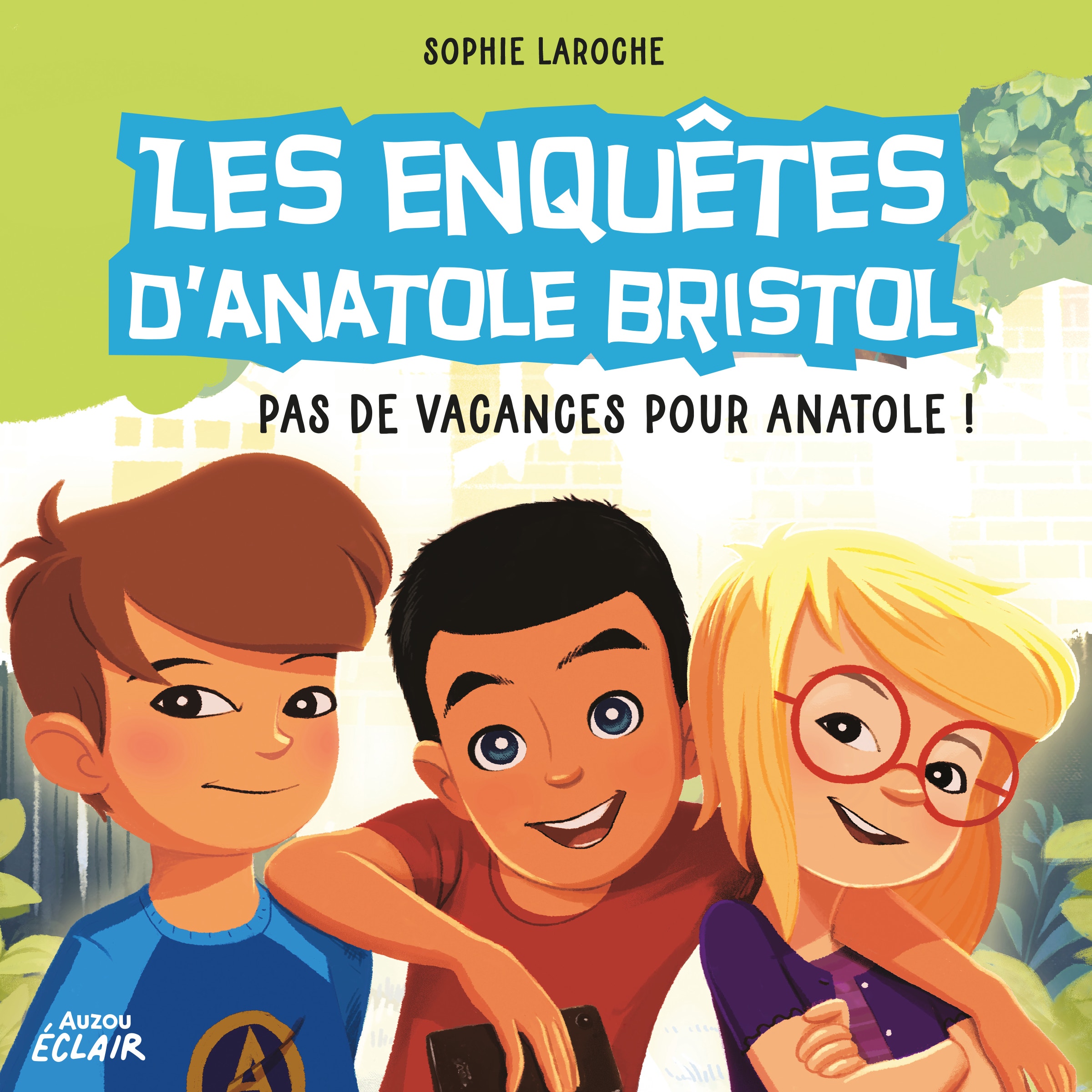 Les  enquêtes d’Anatole Bristol 10 - Pas de vacances pour Anatole !