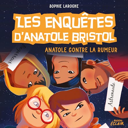 Les Enquêtes D’anatole Bristol 11 - Anatole Contre La Rumeur