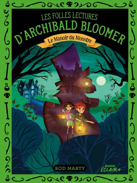 Les Folles Lectures D'archibald Bloomer Tome 2 - Le Manoir Du Monstre