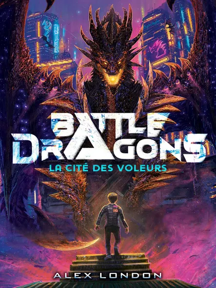 Battle Dragons - Tome 1 - La Cité Des Voleurs