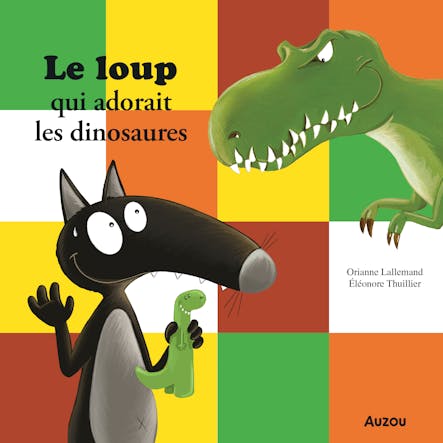 Le Loup Qui Adorait Les Dinosaures