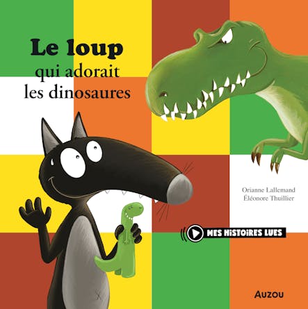 Le Loup Qui Adorait Les Dinosaures