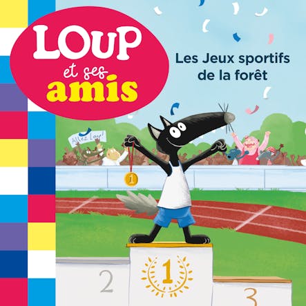 Loup Et Ses Amis - Les Jeux Sportifs De La Forêt