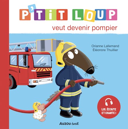 P'tit Loup Veut Devenir Pompier