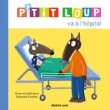 Couverture de P'tit Loup va à l'hôpital