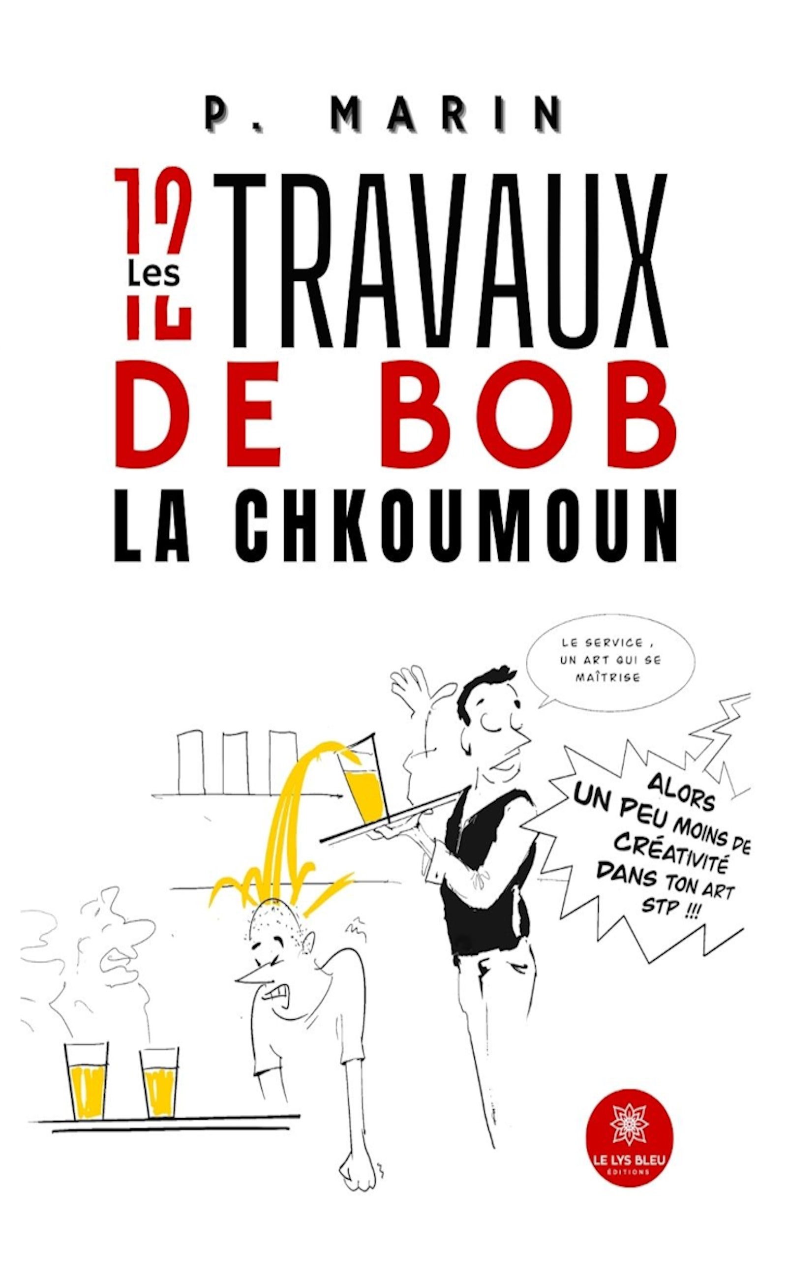 Les  12 travaux de Bob la Chkoumoun