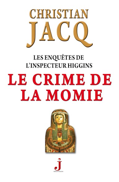 Les Enquêtes De L'inspecteur Higgins, Tome 1 : Le Crime De La Momie