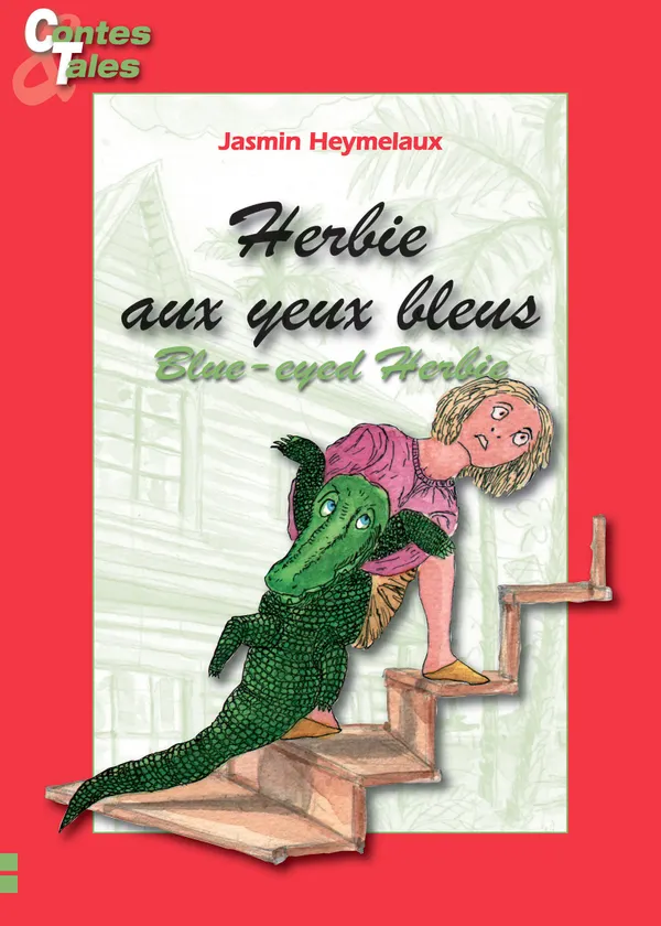 Blue-eyed Herbie - Herbie aux yeux bleus :  Une histoire en français et en anglais pour enfants